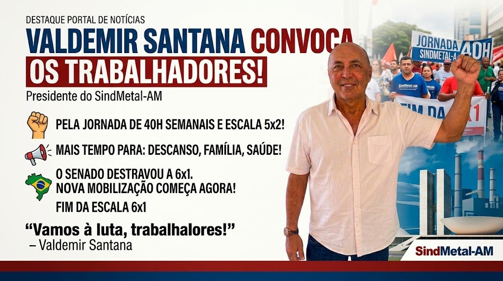 Valdemir Santana convoca trabalhadores após Senado destravar debate sobre fim da escala 6x1