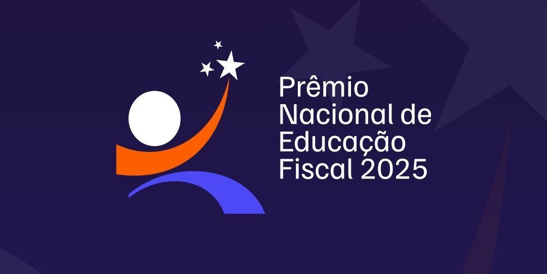 Prêmio Nacional de Educação Fiscal 2025 está com inscrições abertas até 31 de julho